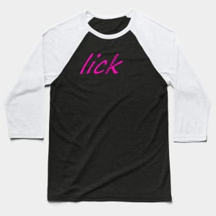 LICK #2 Baseball T-Shirt